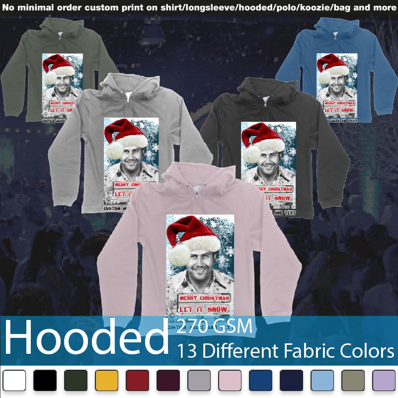 Pablo Escobar White Christmas Let It Snow Custom Image Text Hooded Samples On Demand Printing Bali